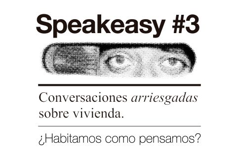 Speakeasy Monapart Madrid ¿Habitamos como pensamos?