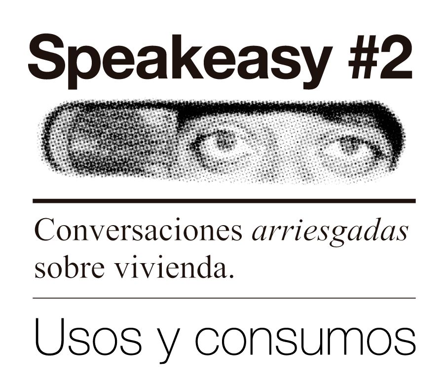 Usos y consumos de la vivienda. Segunda edición de Speakeasy | Monapart